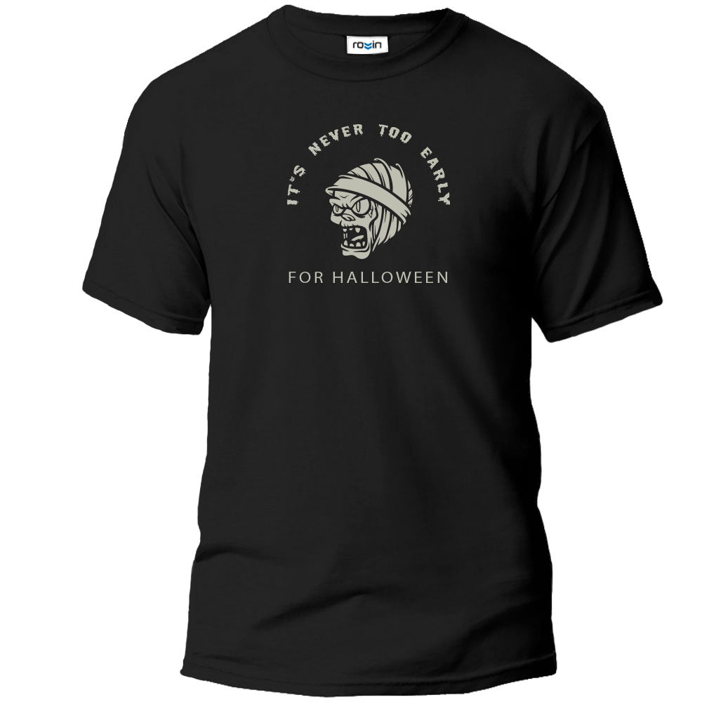 Never too early for Halloween T-shirt